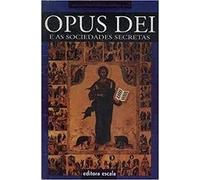 Opus Dei e as Sociedades Secretas - a Igreja Católica e o Código da vi