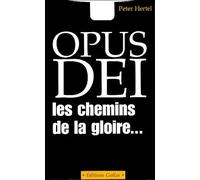 Opus Dei, les chemins de la gloire...