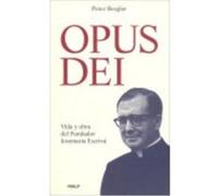 Opus Dei. Vida Y Obra Del Fundador - Berglar, Peter Berglar, Peter (Auteur)