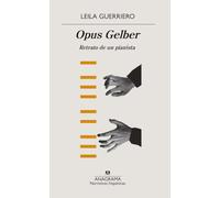 Opus Gelber: Retrato de un pianista / Portrait of a Pianist