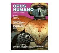 Opus Humano - 1995-2005 - Collectif - Humanoïdes Associés - broché - Revue