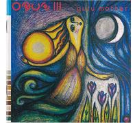 Opus III - Guru Mother [Import]