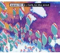 Opus III - I Talk to The Wind (Edit/12 [Import]