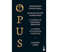 Opus: Ingeniería financiera, manipulación de personas y el auge de la extrema derecha en el seno de la Iglesia católica