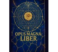 OPUS MAGNA LIBER