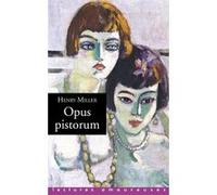 Opus pistorum Henry Miller (Auteur), Brice Matthieussent (Traduction)