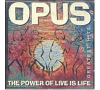 Opus - Power of live is life-Greatest hits