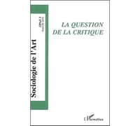 Opus - Sociologie De L'art N° 3 - La Question De La Critique