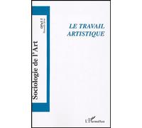 Opus - Sociologie De L'art N° 5 - Le Travail Artistique