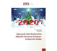 Opuscule Axe Recherches Obésité Immuno-Enzymo-Endocrino-Iodée - El Sidibé - Universitaires Europeennes - broché - Livre