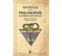 Opuscule de la Philosophe Naturelle des Métaux