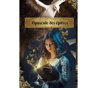 Opuscule des épitres
