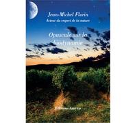 Opuscule sur la biodynamie - Jean-Michel Florin - Amyris Eds - broché - Essai