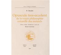 Opuscule tres-eccelent de la vraye philosophie naturelle des metaulx - Denis Zecaire - Arche Edizioni - broché - Livre