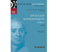 Opuscules mathématiques Tome III 1764