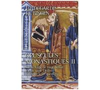 Opuscules Monastiques - Tome 2, Sur La Règle De Saint Benoît - Vie De Saint Disibold - Solutions À Trente-Huit Questions