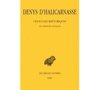 Opuscules rhétoriques. Tome I : Les Orateurs antiques - Denys D'Halicarnasse - Belles Lettres - broché - Essai