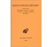 Opuscules rhétoriques. Tome V : L'Imitation (fragments, Épitomé) - Première lettre à Ammée - Lettre à Pompée Géminos - Dinarque fragments,epitome Tome 5 - Denys D'Halicarnasse - Belles Lettres - relié