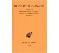 Opuscules rhétoriques. Tome V : L'Imitation (fragments, Épitomé) - Première lettre à Ammée - Lettre à Pompée Géminos - Dinarque Denys D'Halicarnasse (Auteur), Germaine Aujac (Edité par)