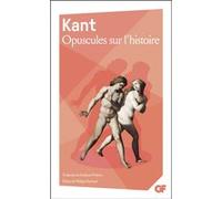 Opuscules sur l'histoire Emmanuel Kant (Auteur), Stéphane Piobetta (Traduction), Philippe Raynaud (Edité par)
