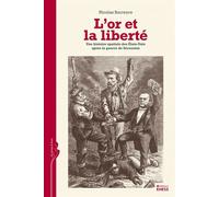 Or et la liberté - Une histoire spatiale des États-Unis aprè La reconstruction américaine : 1865-1877 - Nicolas Barreyre - Ecole Des Hautes Etudes En Sciences Sociales - broché - Essai