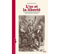 Or et la liberté - Une histoire spatiale des États-Unis aprè La reconstruction américaine : 1865-1877 - Nicolas Barreyre - Ecole Des Hautes Etudes En Sciences Sociales - broché - Essai