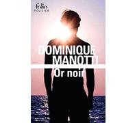 Dominique Manotti – Or noir – Roman – Gallimard Poche
