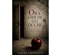 Ora chiudi gli occhi