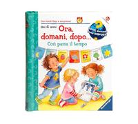 Ora, domani, dopo... così passa il tempo. Ediz. a colori