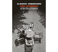 Ora dormono. Storia vera e immaginaria dei miei antenati tedeschi