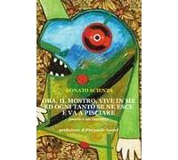 Ora, Il Mostro Vive In Me E Ogni Tanto Se Ne Esce E Va A Pisciare