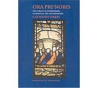 Ora Pro Nobis, Studies in Medieval and Early Renaissance Art History Catherine Oakes (Auteur)