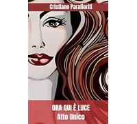 ORA QUI È LUCE