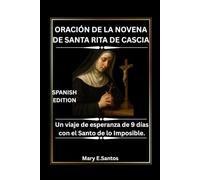 ORACIÓN DE LA NOVENA DE SANTA RITA DE CASCIA: Un viaje de esperanza de 9 días con el Santo de lo Imposible.