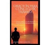 Oración para conseguir trabajo: Cómo sostener tu fe mientras esperas la puerta que se abre
