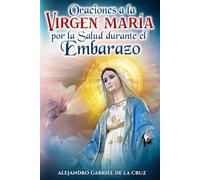 Oraciones a la Virgen María por la Salud durante el Embarazo