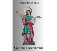 Oraciones a San Pancracio: Poderosas oraciones para conseguir trabajo, salud y dinero