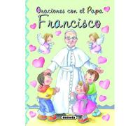 Oraciones Con El Papa Francisco