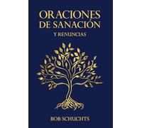 Oraciones de Sanación y Renuncias (Spanish Edition)