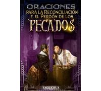 Oraciones para la Reconciliación y el Perdón de los Pecados