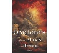 Oraciones Por Las Almas En El Purgatorio