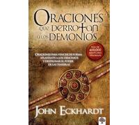Oraciones que derrotan a los demonios/ Prayers that Rout Demons