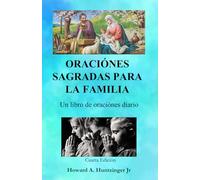 ORACIÓNES SAGRADAS PARA LA FAMILIA: Un libro de oraciónes diario