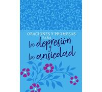 Oraciones y promesas para la depresión y la ansiedad / Prayers and Promises for Depression and Anxiety