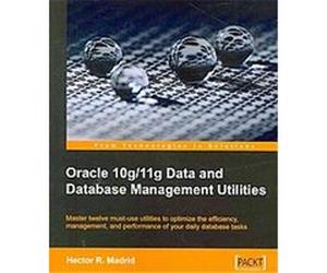 Oracle 10g/11g Data and Database Management Utilities Hector R Madrid (Auteur)