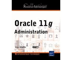 Oracle 11g: Administration