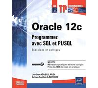 Anne-Sophie Lacroix – Oracle 12c – Entraînez-vous sur SQL et PL/SQL : Exercices et corrigés – Broché