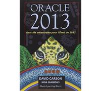 Oracle 2013 : Des clés ancestrales pour l'Éveil de 2012
