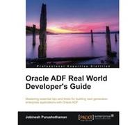 Oracle ADF Real World Developer's Guide Purushothaman Jobinesh (Auteur)