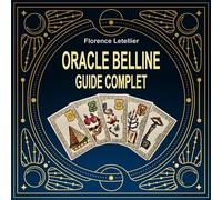 Oracle Belline - Guide complet - Florence Letellier - Exclusif - broché - Essai
